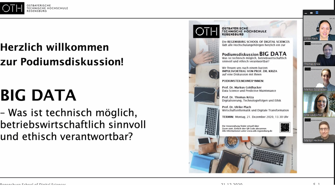 Im Dezember 2020 bot die Regensburg School of Digital Sciences der OTH Regensburg eine Podiumsdiskussion rund um "Big Data" für alle interessierten Hochschulangehörigen an. 